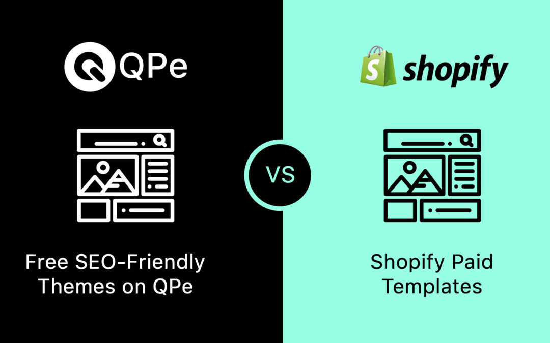 Free SEO-Friendly Themes on QPe vs Shopify Paid Templates