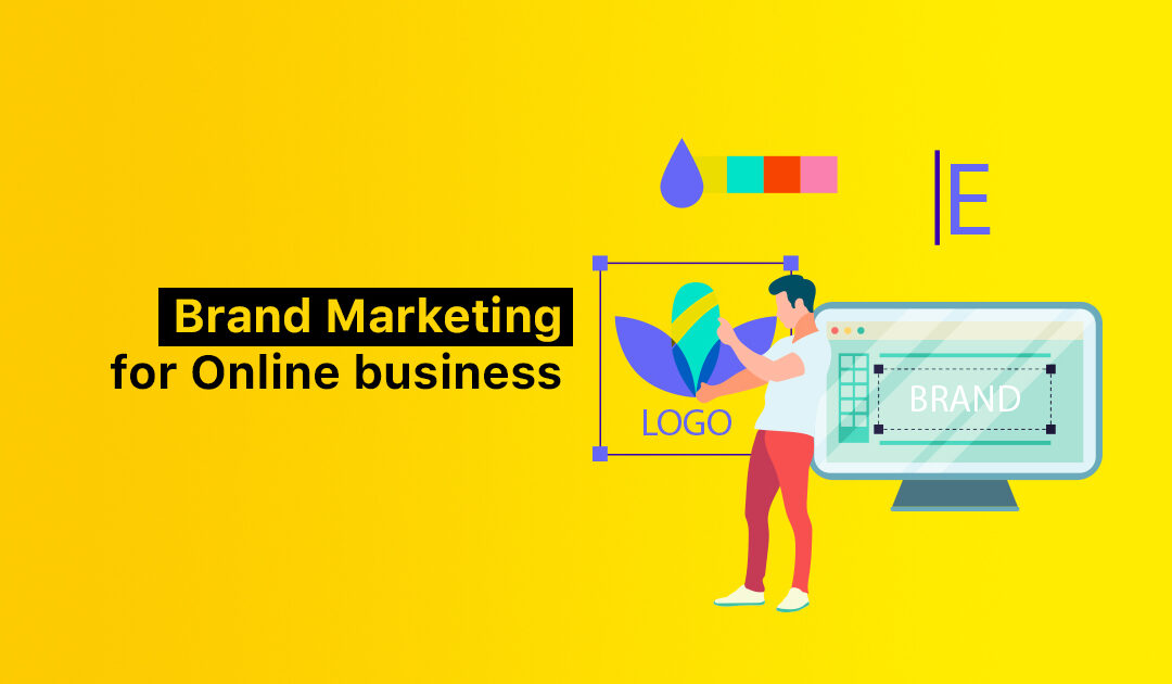 Brand Marketing for Online business